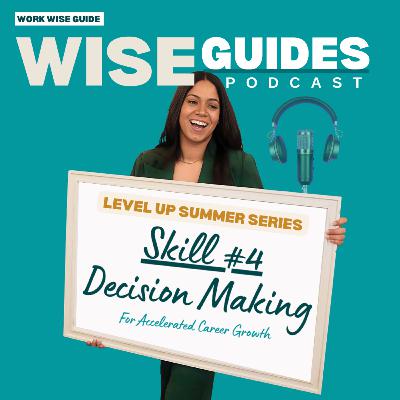 Level Up Series #4 Decision Making