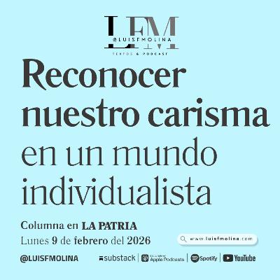 32. Reconocer cuál es nuestro carisma en un mundo individualista 32. Reconocer cuál es nuestro carisma en un mundo individualista