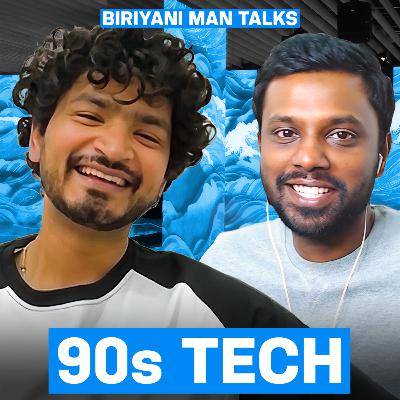 90s Technology Ft. @being_bravo | Tamil Podcast | Biriyani Man Talks