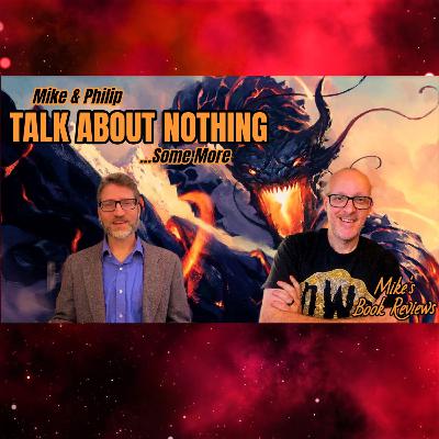 Mike & Philip Talk About Nothing...Some More (Philip Chase)