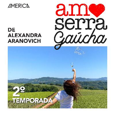 Amo Serra Gaúcha #33 – Reality Show de Vinhos e Espumantes Amo Serra Gaúcha #33 – Reality Show de Vinhos e Espumantes