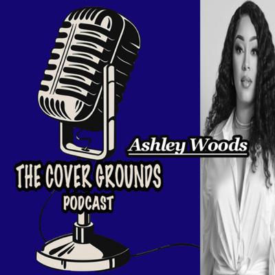 Episode 7 Ft. Ashley Woods