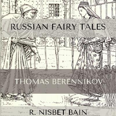 [Russian Fairy Tales] THOMAS BERENNIKOV