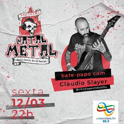 Programa Natal Metal 02 com Cláudio Slayer