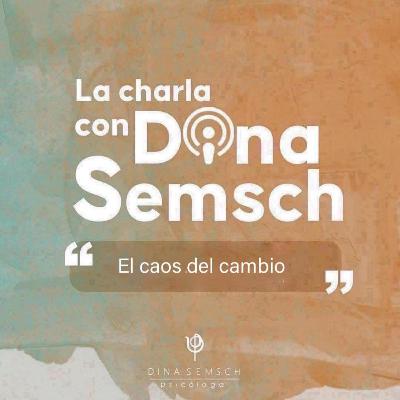 El caos del cambio. El caos del cambio.