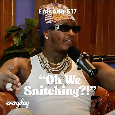 Season 10 Episode 517 “Oh We Snitching?!”