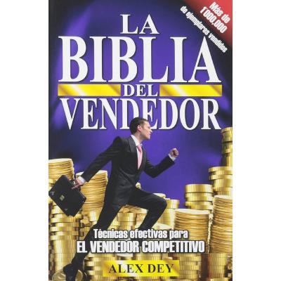 La Biblia del Vendedor - Alex Dey