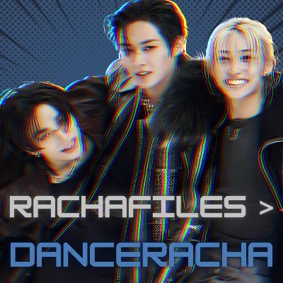RACHA FILES > episode 2_DANCERACHA [english version]