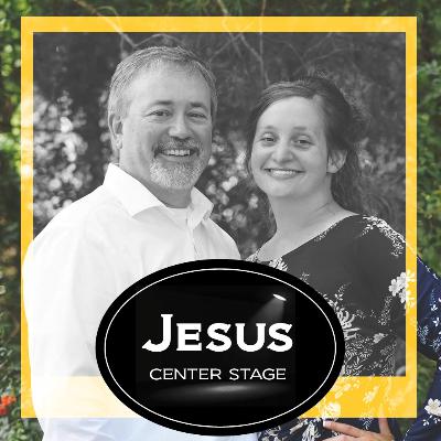 Jesus Center Stage Ep.74 Jesus Center Stage Ep.74