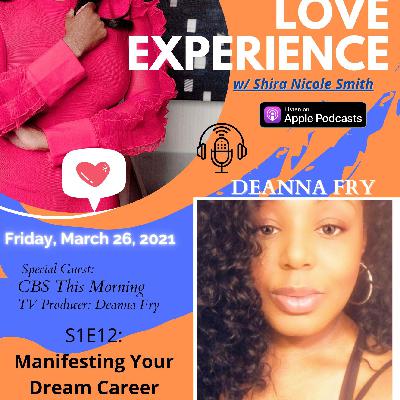 Manifesting Your Dream Career with TV Producer Deanna Fry Manifesting Your Dream Career with TV Producer Deanna Fry