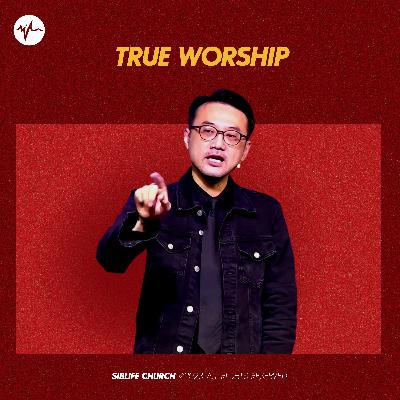 True Worship | Pr Daniel Tan
