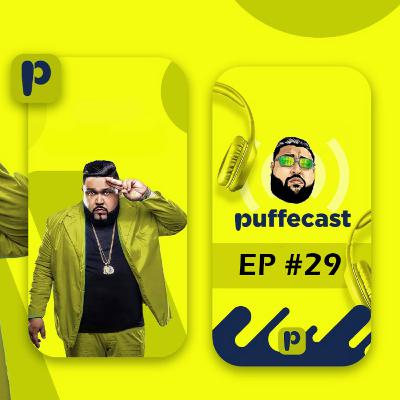 Nego & Lari Bernardino - PuffeCast #29