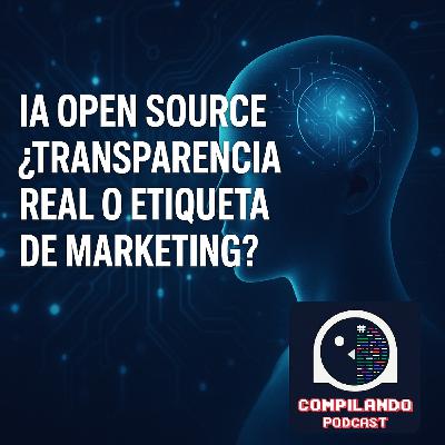 IA Open Source: ¿transparencia real o etiqueta de marketing?
