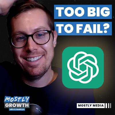 OpenAI is too big to fail… where have I heard that before?