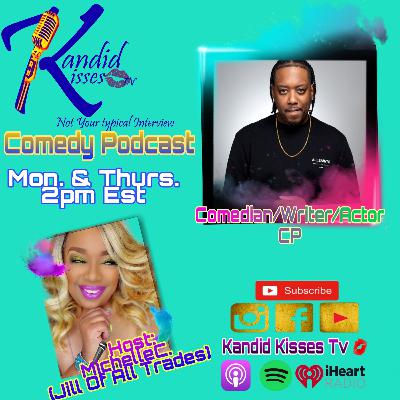 Kandid Kisses Tv Comedy Podcast with Comedian CP