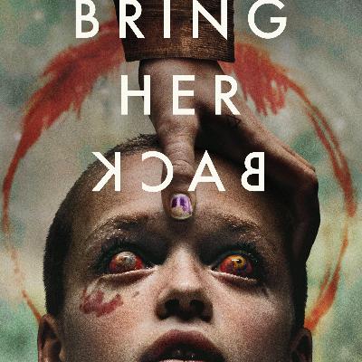 Horrorble Opinions: Bring Her Back (2025)