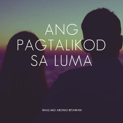 Ang Pagtalikod Sa Luma Ang Pagtalikod Sa Luma