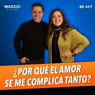 417.-¿Mala suerte en el amor? | Lo que bloquea tus relaciones - Anamar Orihuela