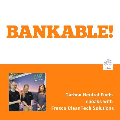 Bankable! Carbon Neutral Fuels