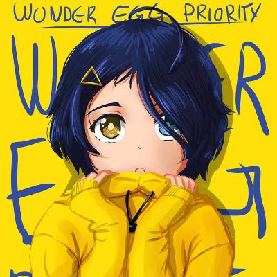 Wonder egg priority