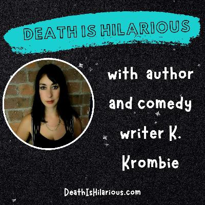 Interview with author and comedy writer K. Krombie part 2