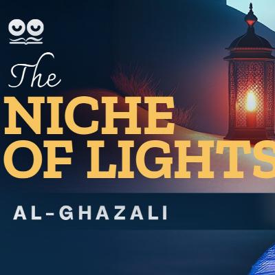 The Niche of Lights by Al-Ghazali The Niche of Lights by Al-Ghazali