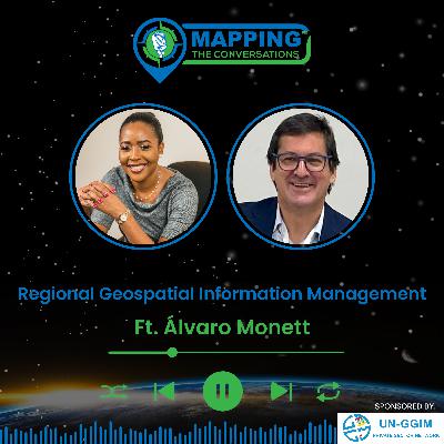 Region Geospatial Information Management with Álvaro Monett