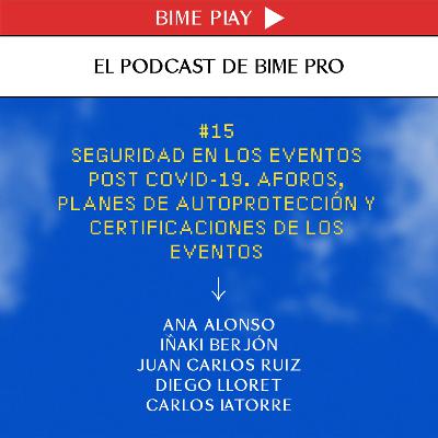 #15 Seguridad en los eventos post Covid-19. Aforos, planes de autoprotección y certificaciones de los eventos