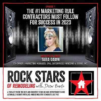 1: The #1 Marketing Rule Contractors Must Follow for Success in 2023 | Tara Dawn | Opal Enterprises