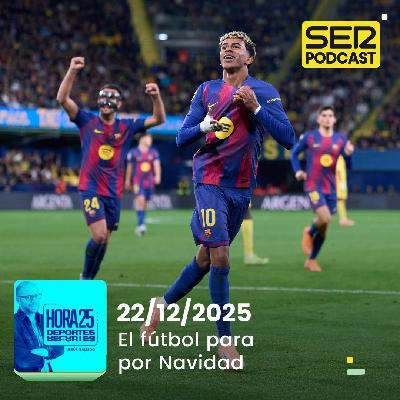 Hora 25 Deportes | El fútbol para por Navidad