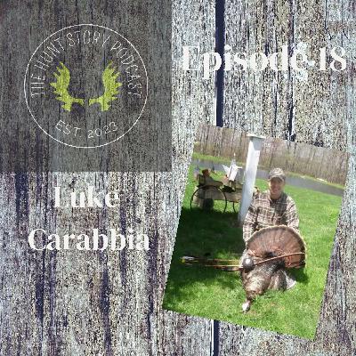 The Hunt Story 18 "A 'Lil Bit of Everything" with Luke Carabbia