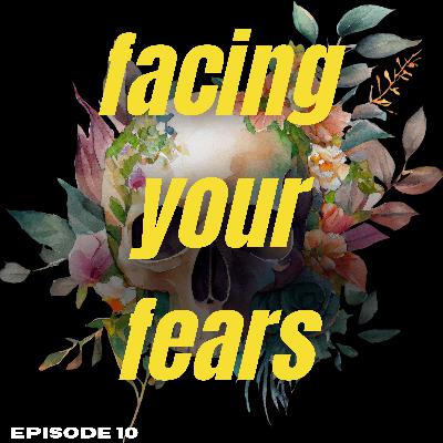 FACING YOUR FEARS