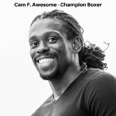 Champion Boxer: Cam F Awesome (Rebroadcast)