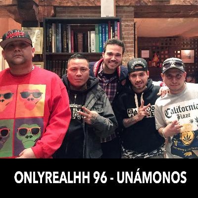 ONLYREALHH 96 - Unamonos (Con Kiño, Charako, Dako & Cinco Jota) ONLYREALHH 96 - Unamonos (Con Kiño, Charako, Dako & Cinco Jota)