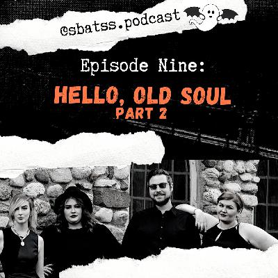 Hello, Old Soul Part Two