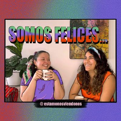 Somos felices Somos felices