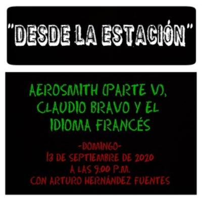 20-Aerosmith (Parte 5), Claudio Bravo y El idioma francés 20-Aerosmith (Parte 5), Claudio Bravo y El idioma francés