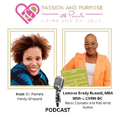 Leading with Heart: The Resilient Journey of Nurse Advocate Lemone Brady Russell