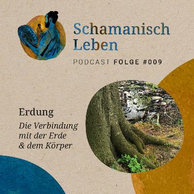 Erdung - Die Verbindung mit der Erde & dem Körper Erdung - Die Verbindung mit der Erde & dem Körper