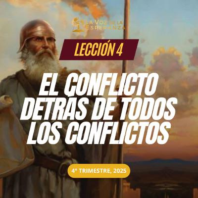 Lección 04 - El conflicto detrás de todos los conflictos