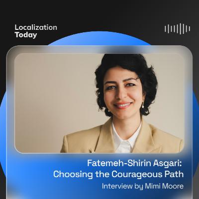 Fatemeh-Shirin Asgari: Choosing the Courageous Path