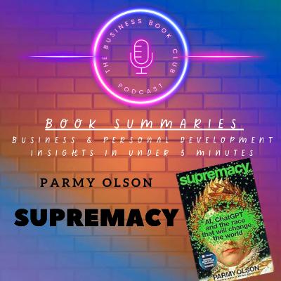 Supremacy by Parmy Olson — Inside the Hacker World and the Rise of Anonymous - A Business Book Club Series