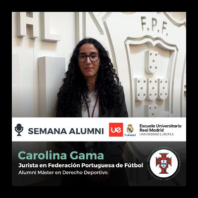 Carolina Gama - Jurista en la Federación Portuguesa de Fútbol | Alumni Máster en Derecho Deportivo de la Escuela Universitaria Real Madrid Universidad Europea