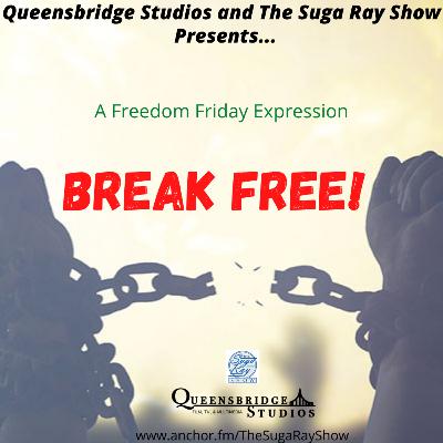 Break Free! (Freedom Friday)