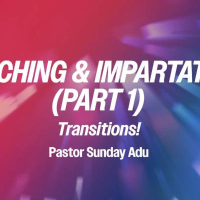 Transitions (Part 1) | Pastor Sunday Adu | Convention 2025