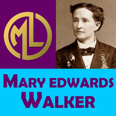 ✔️Sorpréndete con MARY EDWARDS WALKER💥【BIOGRAFÍAS-Grandes Mujeres】