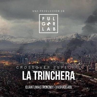 La Trinchera #2 - Crossover Especial: Quantum+Yashao