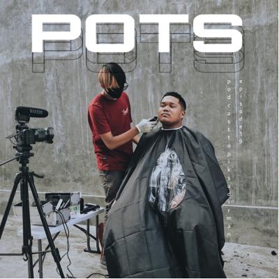 POTS #19: Potong Rambut di Rumah