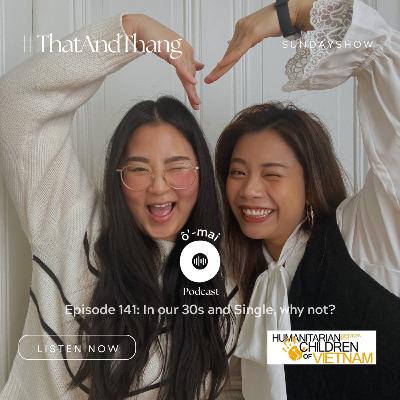 S3E141: [ENG] In our 30s and Single, why not? (Day 141) #ThậtAndThẳng