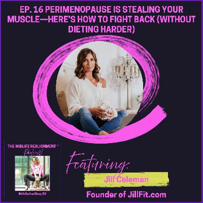 Perimenopause Is Stealing Your Muscle - Here’s How to Fight Back (Without Dieting Harder)